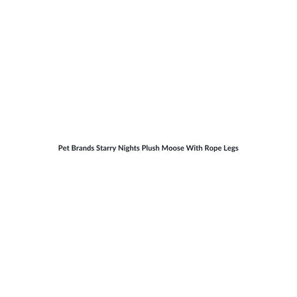 Pet Brands Starry Nights Plush Moose With Rope Legs