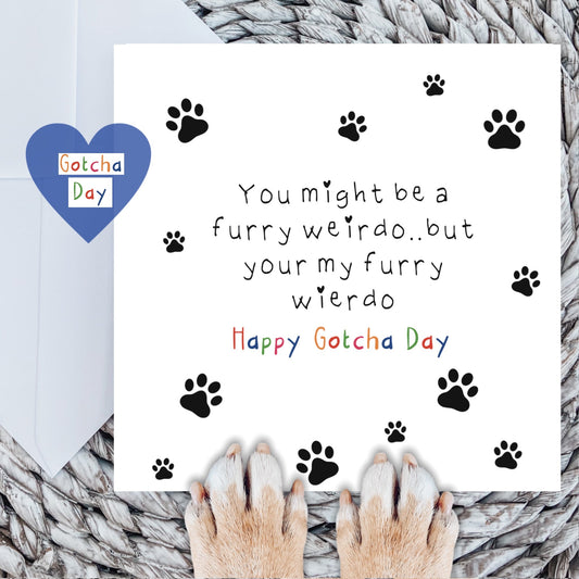 Weirdo gotcha day card